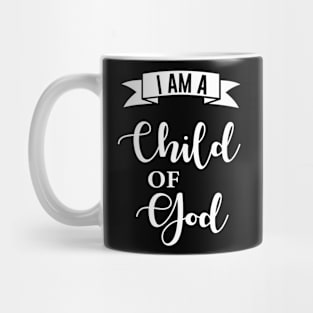 I am a child of god Mug